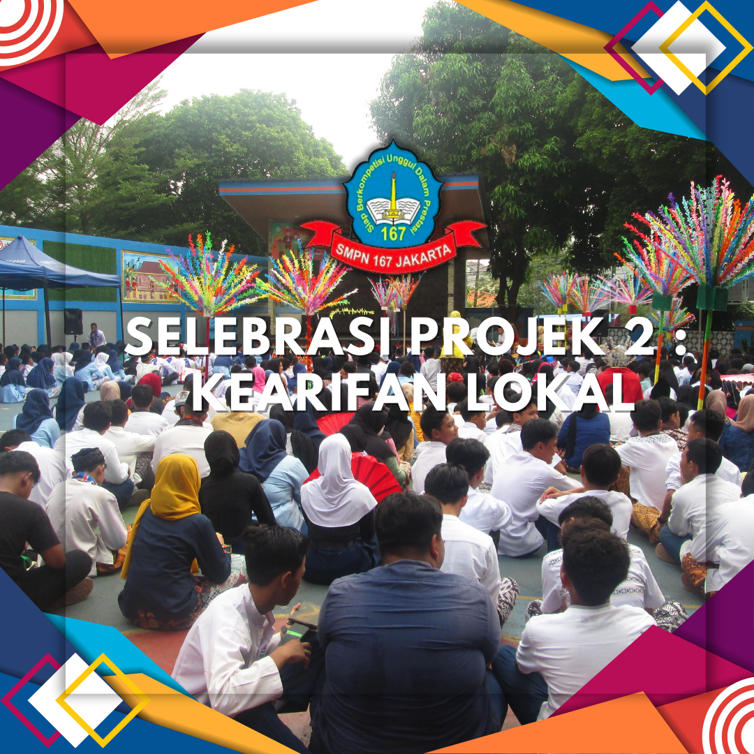 Selebrasi Projek 2: Kearifan Lokal