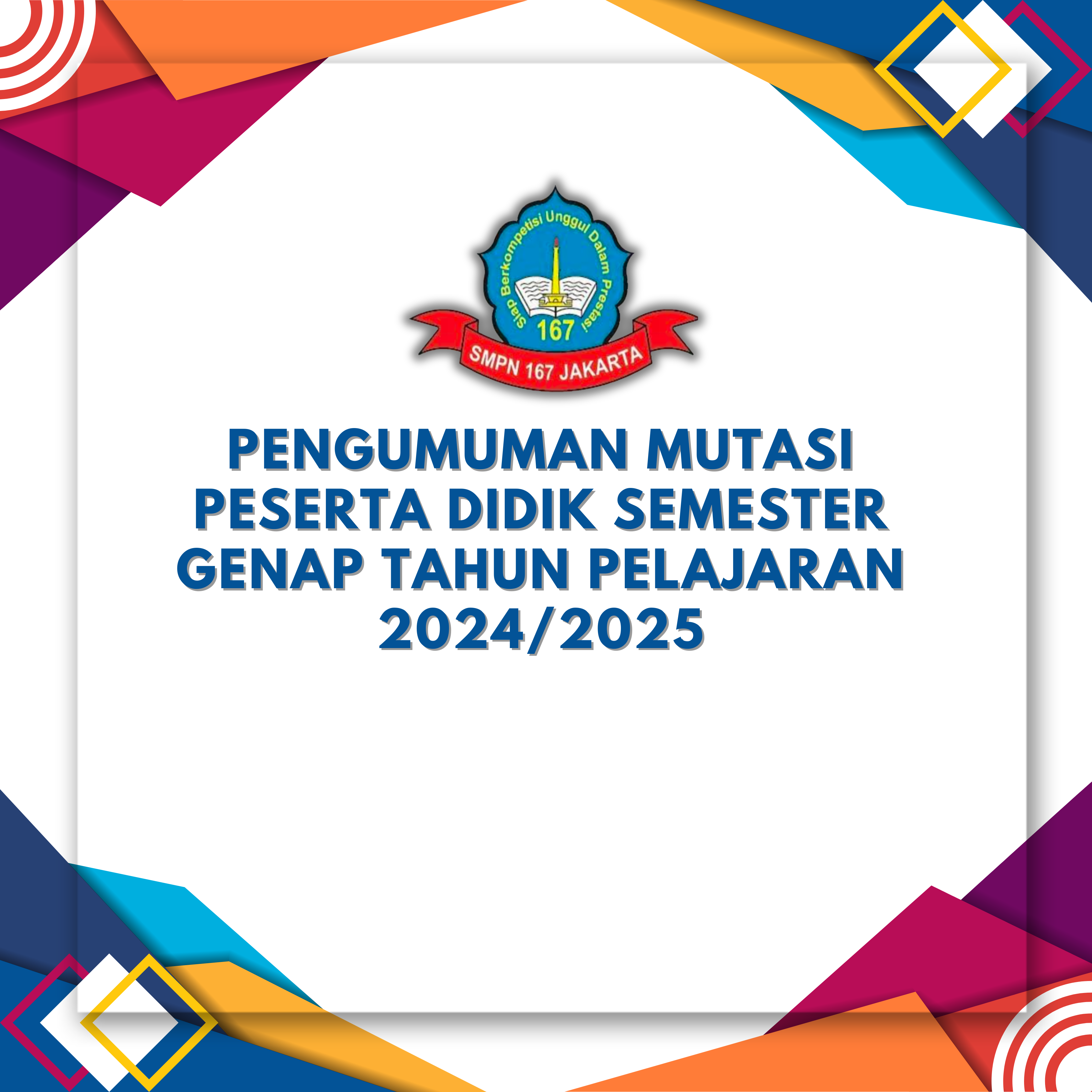 PENGUMUMAN MUTASI PESERTA DIDIK SEMESTER GENAP TAHUN PELAJARAN 2024/2025